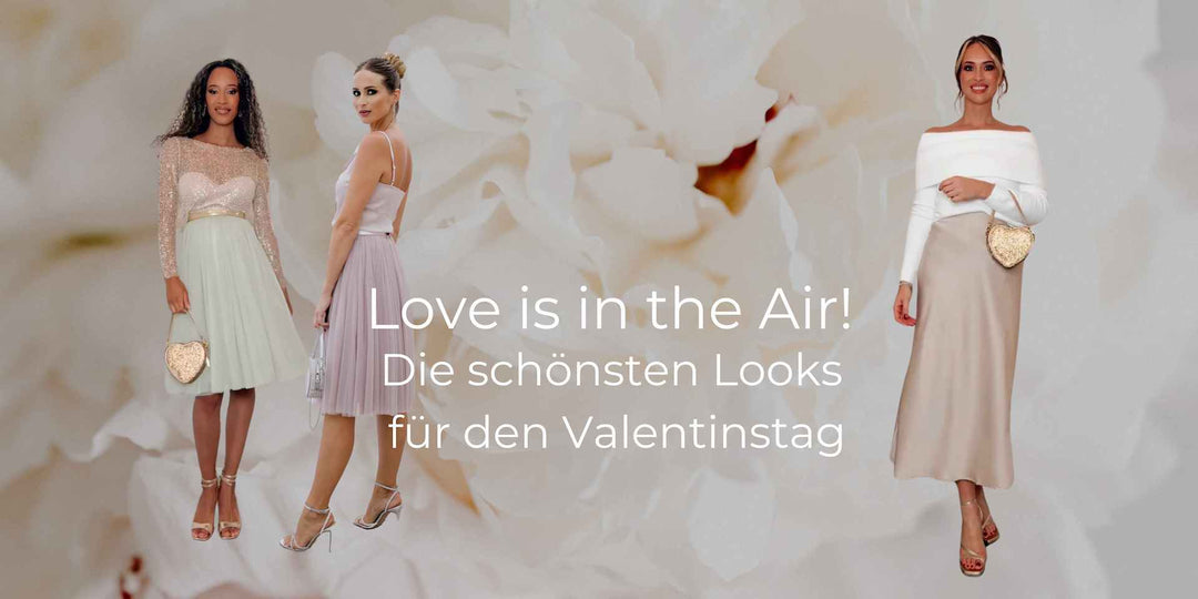 Love is in the Air! Die schönsten Looks für den Valentinstag