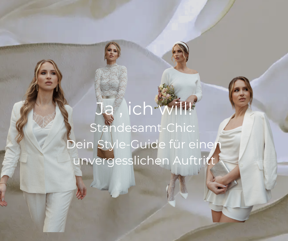 Standesamt-Chic: Dein Style-Guide für einen unvergesslichen Auftritt